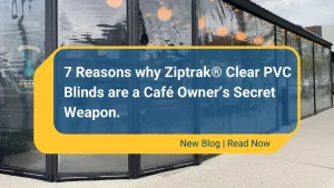 News - Ziptrak Clear PVC Blinds